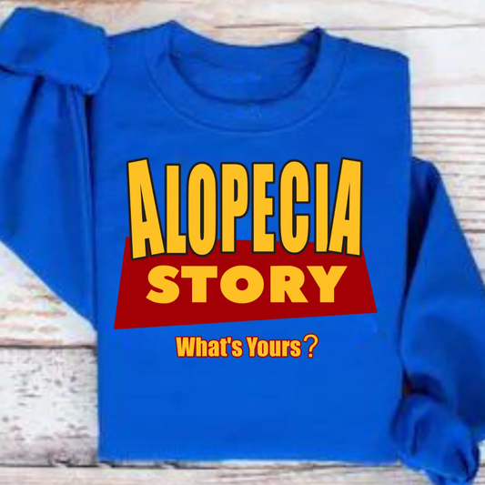 Alopecia Story: What's Your's Crew Sweatshirt